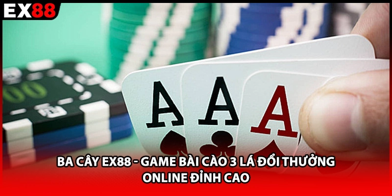 Ba cây EX88