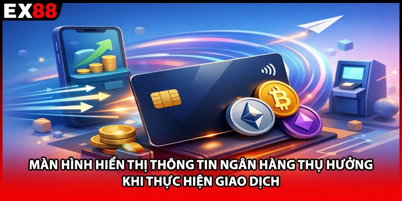 Màn hình hiển thị thông tin ngân hàng thụ hưởng khi thực hiện giao dịch 